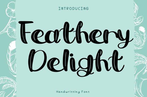 Feathery Delight: A Campaign-Ready Handwritten Font