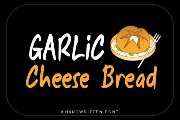 Garlic Cheese Bread: A Font That Makes Campaigns Feel Friendly